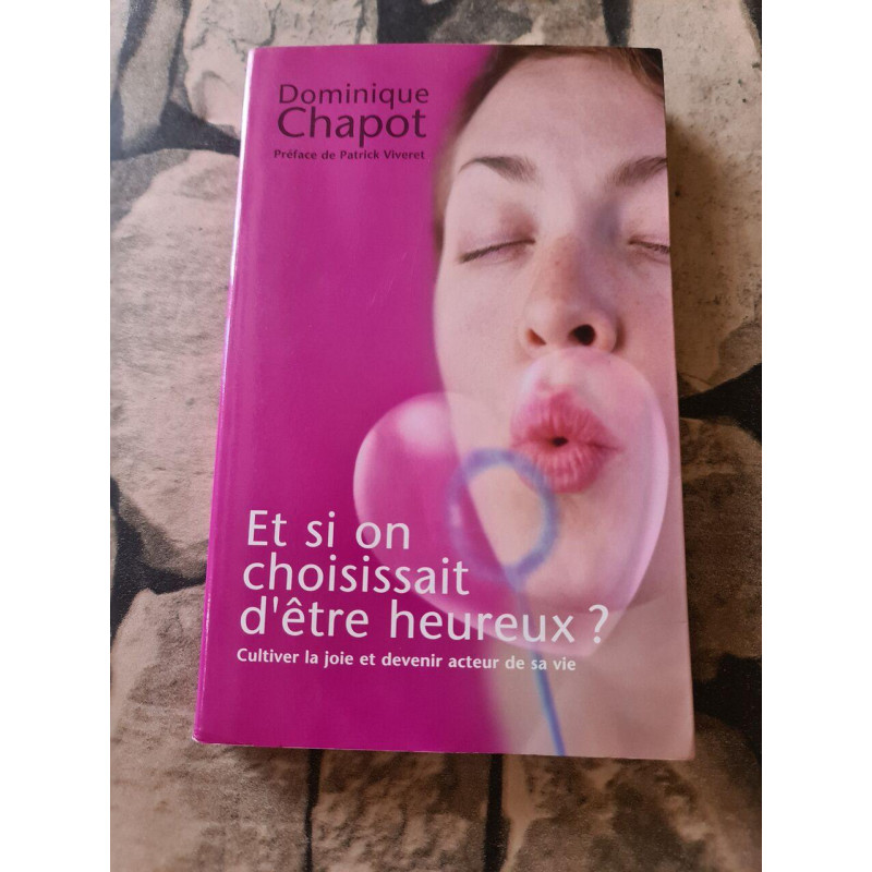 Et si on choisissait d'être heureux