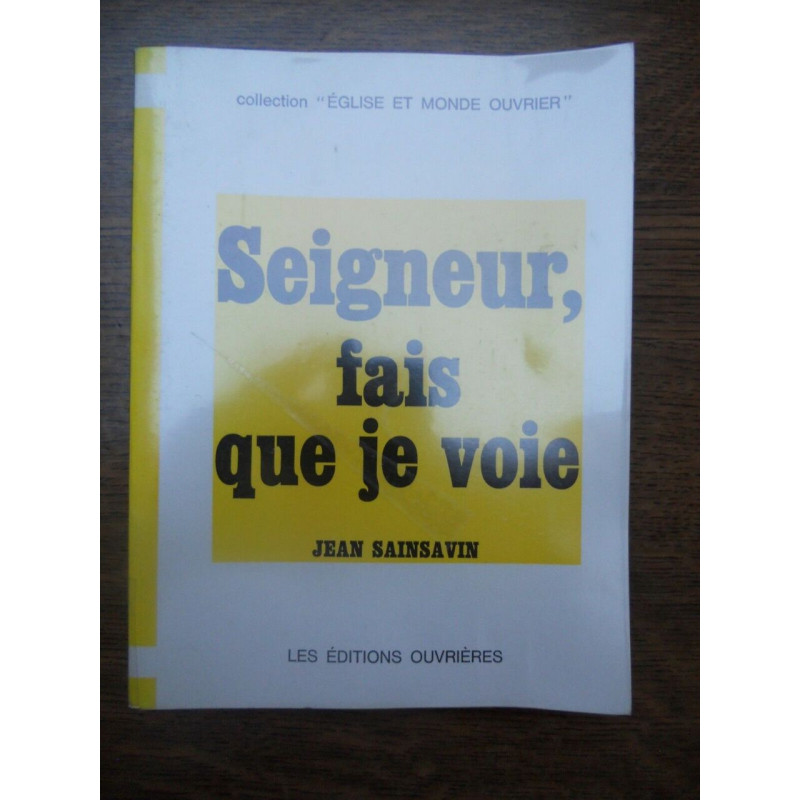 Jean sainsavin seigneur fais que je voie Les