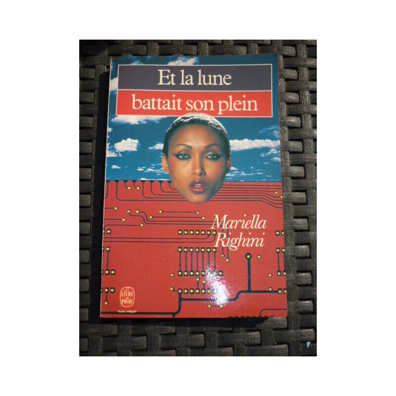 Mariella righini Et la lune battait son plein Le livre de poche