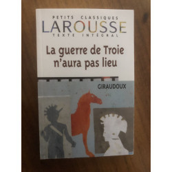 La guerre de troie n'aura pas lieu texte intégral: Pièce en deux actes