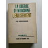 La guerre d'indochine l'enlisement
