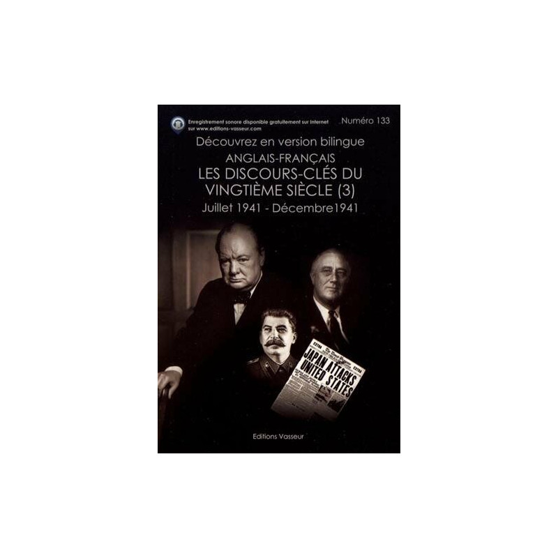 Les discours-clés du vingtième siècle : Volume 3 Juillet 1941 -...