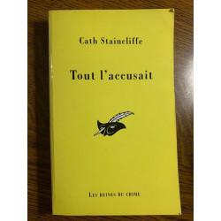 Cath staincliffe Tout l'accusait Librairie des champs élysées