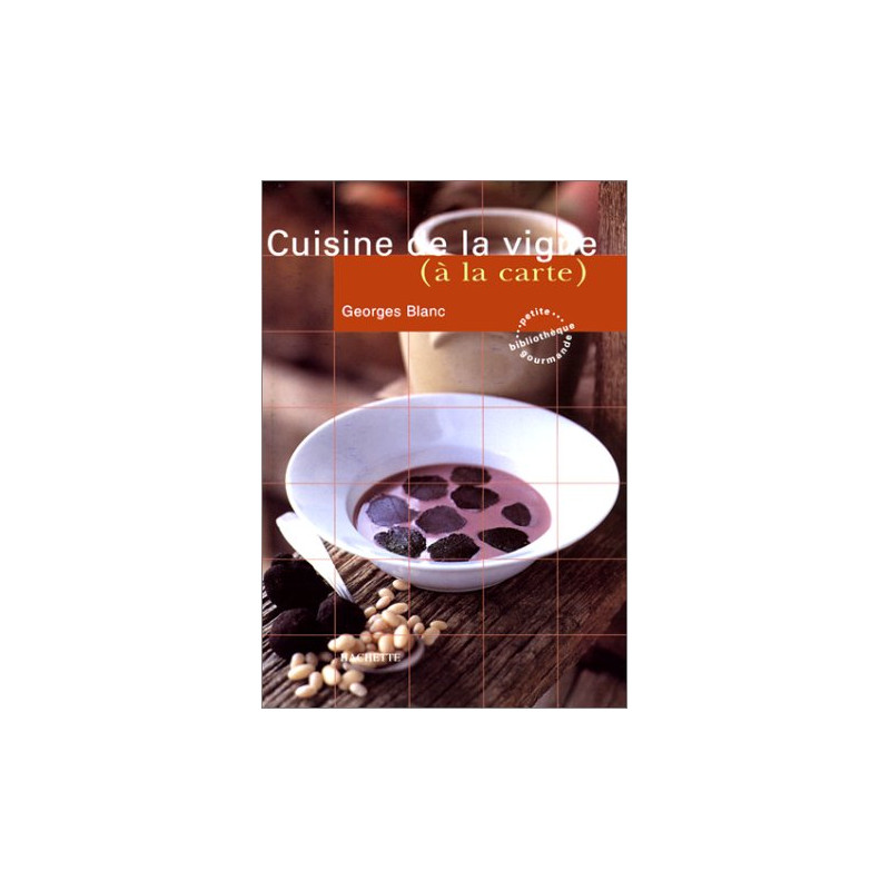 Cuisine de la vigne (à la carte)