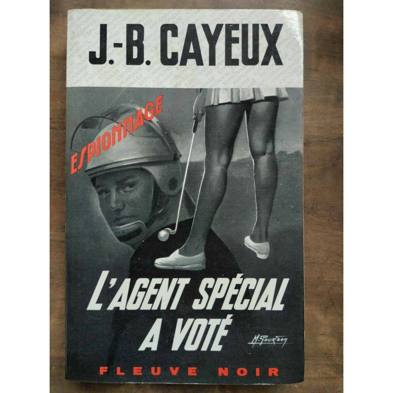 j b Cayeux L'Agente Spécial a Voté
