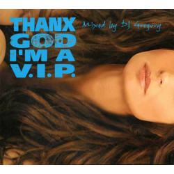 Thanx God I'm A VIP