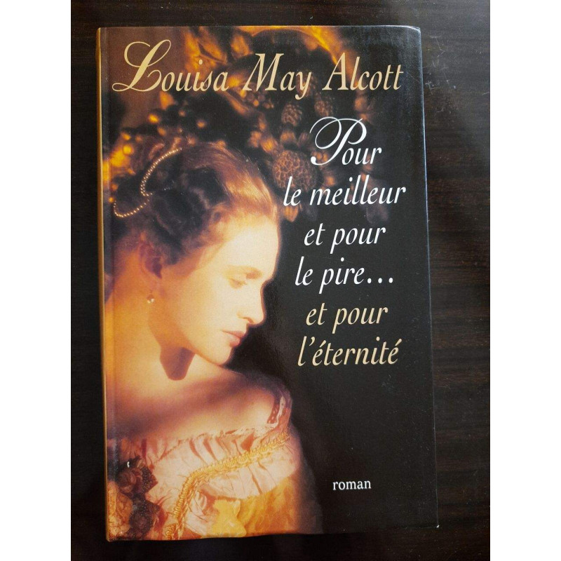 Pour le meilleur et pour le pire... et pour l'éternité
