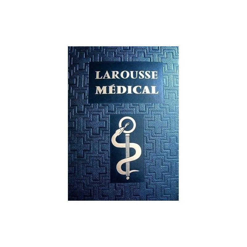 Larousse médical illustré Larousse médical illustré