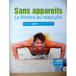 Sans Appareils le Fitness au Masculin