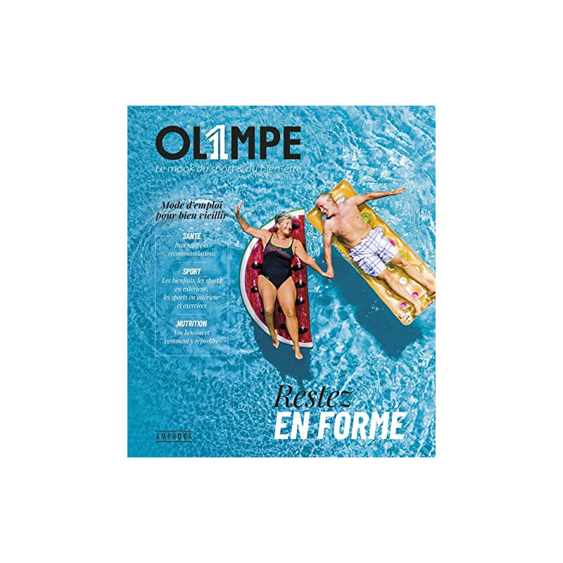 OL1MPE - Restez en forme: Mode d'emploi pour bien vieillir