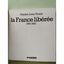 France liberee 1944-1945