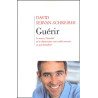 Guérir le stress l'anxiété et la dépression sans médicaments ni...