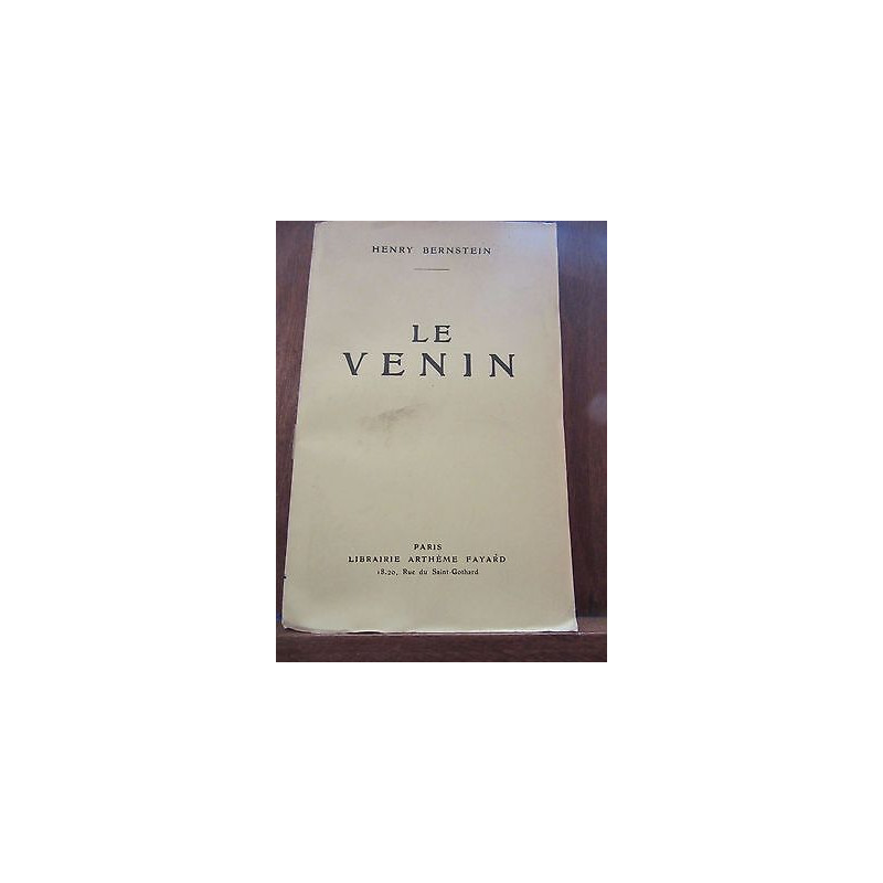 Henry bernstein le venin Librairie Arthème Fayard