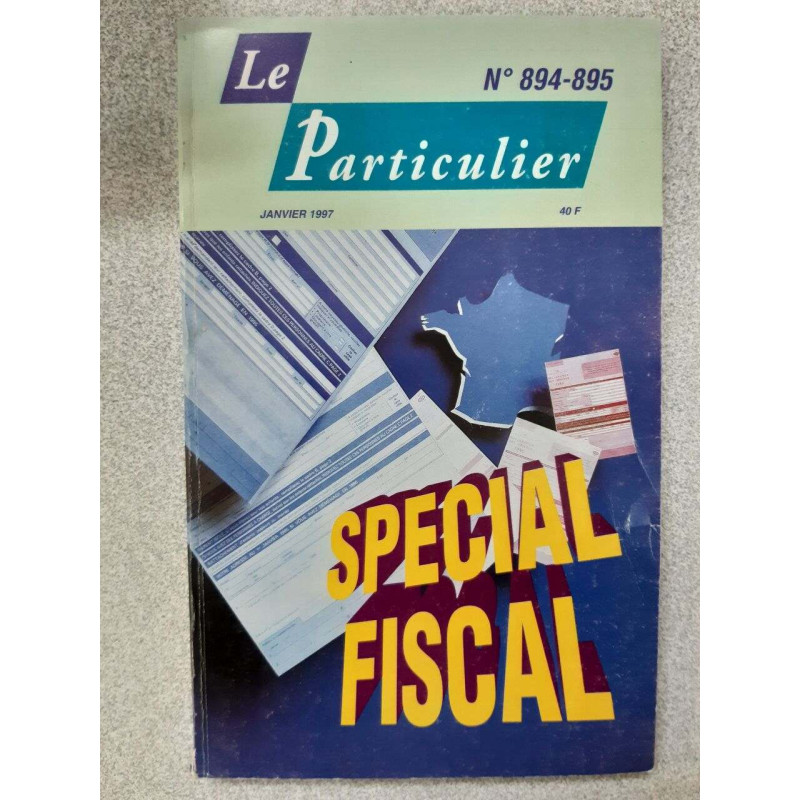 Le particulier Nº 894-895 - Special fiscal