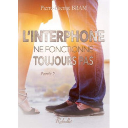 L'interphone ne fonctionne toujours pas : Partie 2