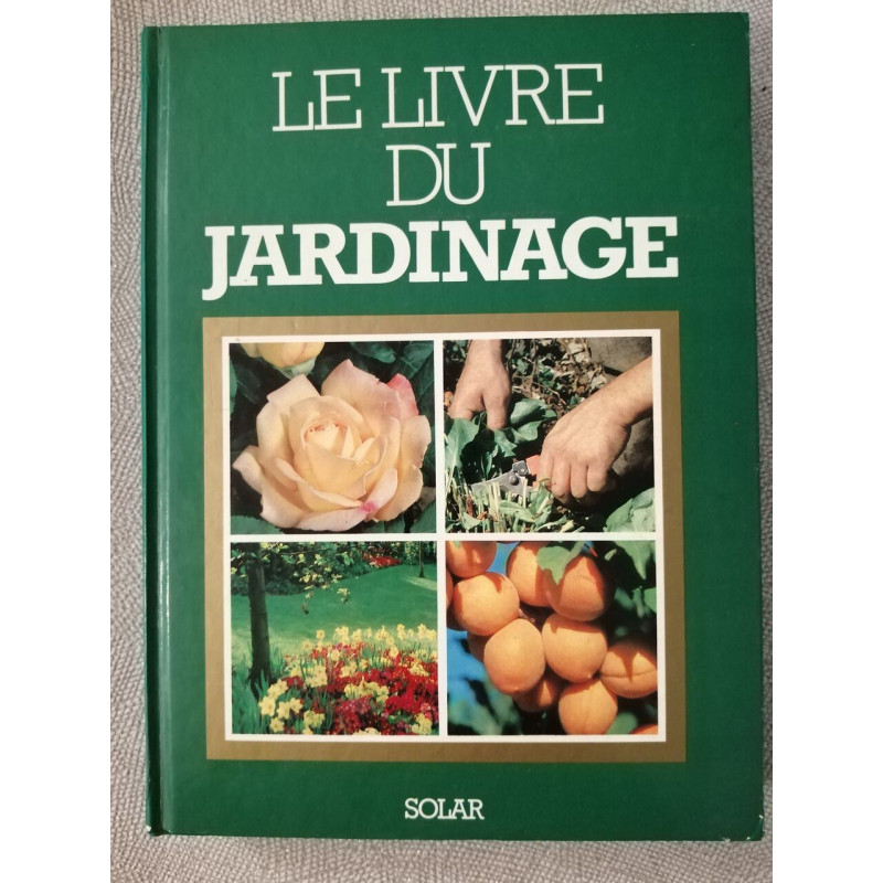 Le livre du jardinage