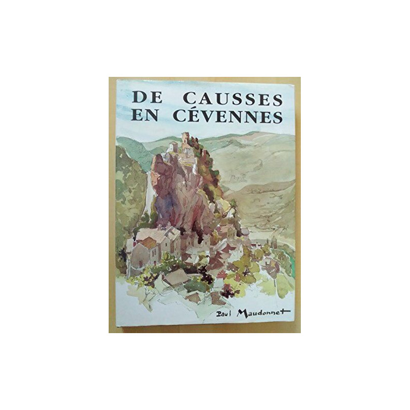 De Causses en Cévennes: Carnet d'un amateur