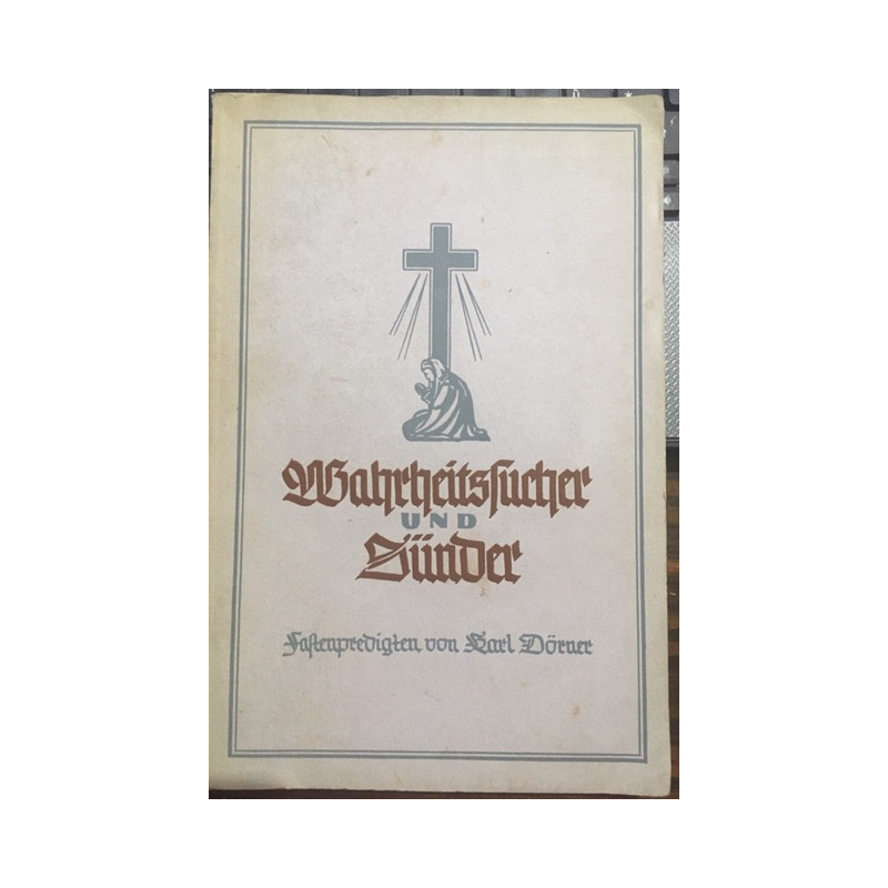 WAHRHEITSSUCHER UND SUNDER WAHRHEITSSUCHER UND SUNDER