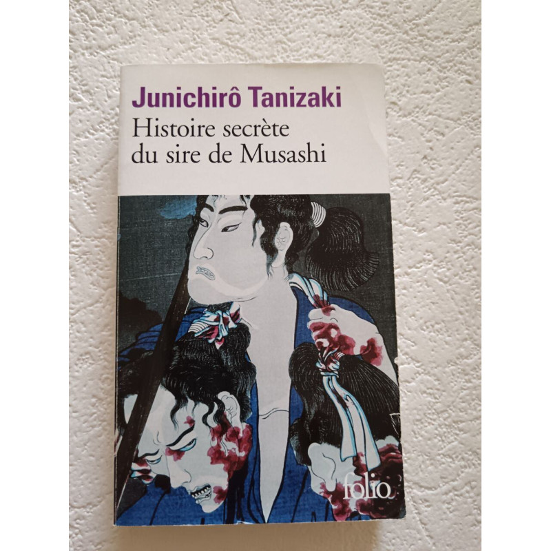 Histoire secrète du sire de Musashi