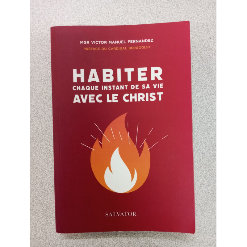 Habiter chaque instant de sa vie avec le Christ: Intimité... Habiter chaque instant de sa vie avec le Christ: Intimité...