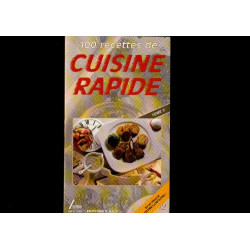 100 recettes de cuisine rapide tome 2