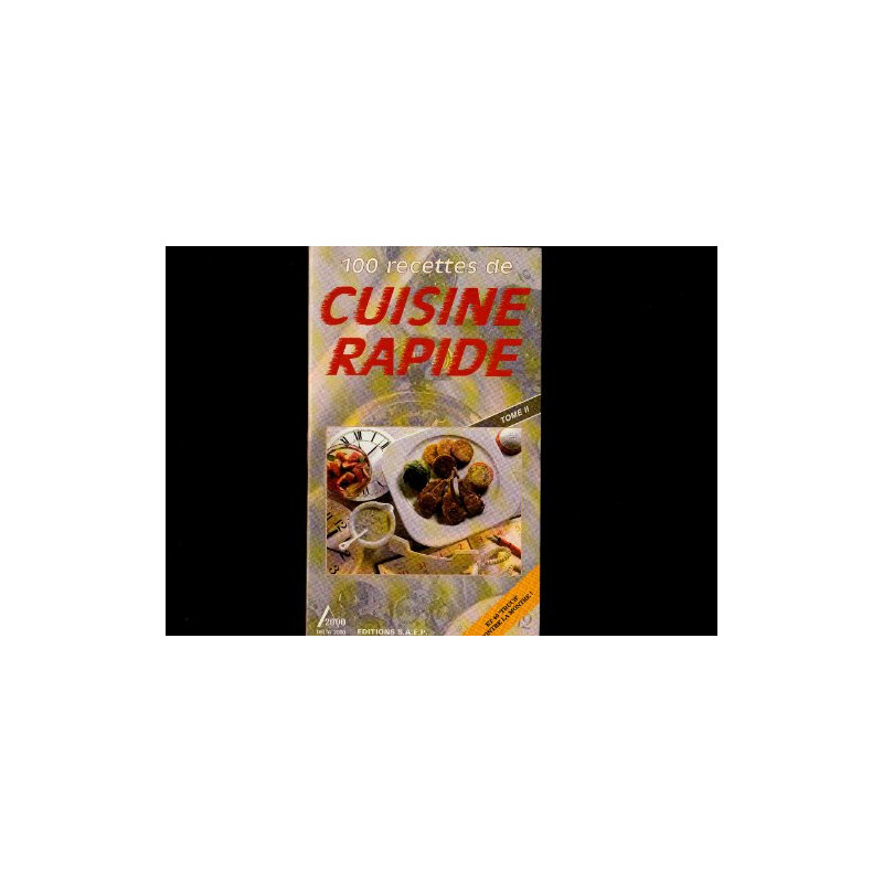 100 recettes de cuisine rapide tome 2