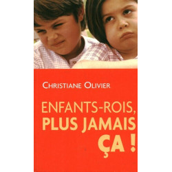 Enfants-rois plus jamais ça