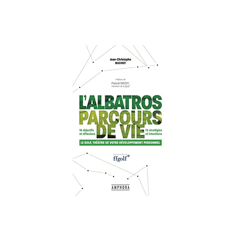 L'ALBATROS PARCOURS DE VIE: LE GOLF THEATRE DE VOTRE DEVELOPPEMENT...
