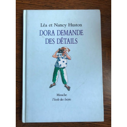Léa et Nancy huston Dora demande des détails
