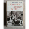 Le mystere du grain de blé