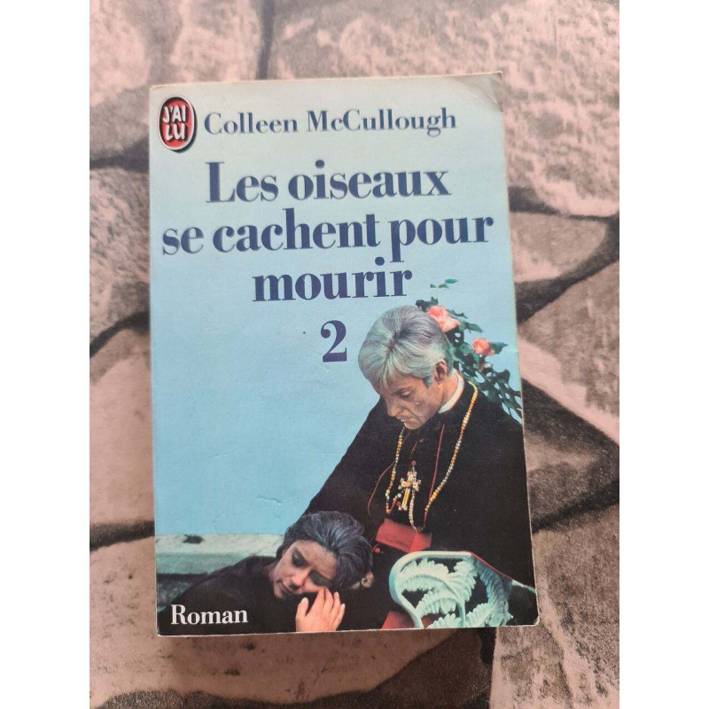 Les Oiseaux Se Cachent Pour Mourir Tome 2