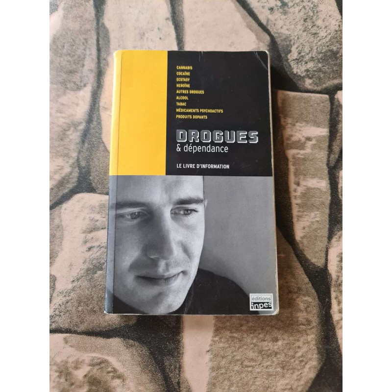 Drogues et dependance livre d'information