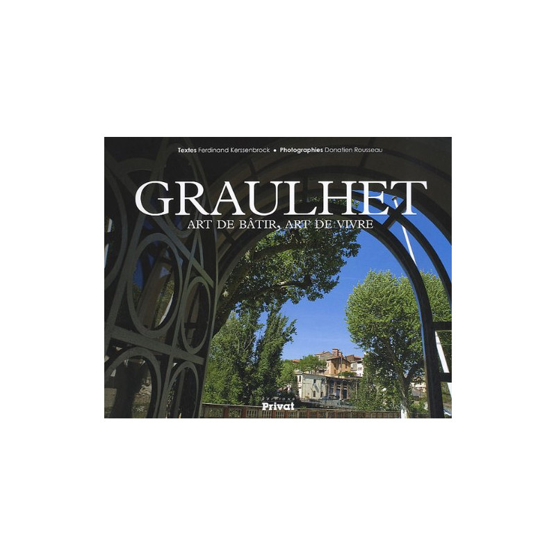 Graulhet : Art de bâtir art de vivre