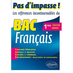 Pas d'Impasse! les Références Incontournables du BAC Français 1res...