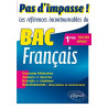 Pas d'Impasse! les Références Incontournables du BAC Français 1res...