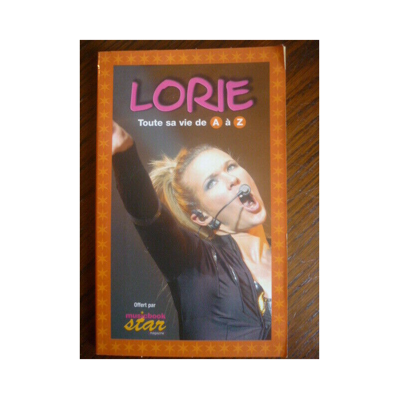 LORIE - Toute sa vie de A à Z Musicbook Star non daté