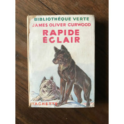 JAMES-OLIVER CURWOOD - RAPIDE ÉCLAIR HACHETTE