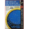 LE CIEL ET LE TEMPS DE VOS VACANCES