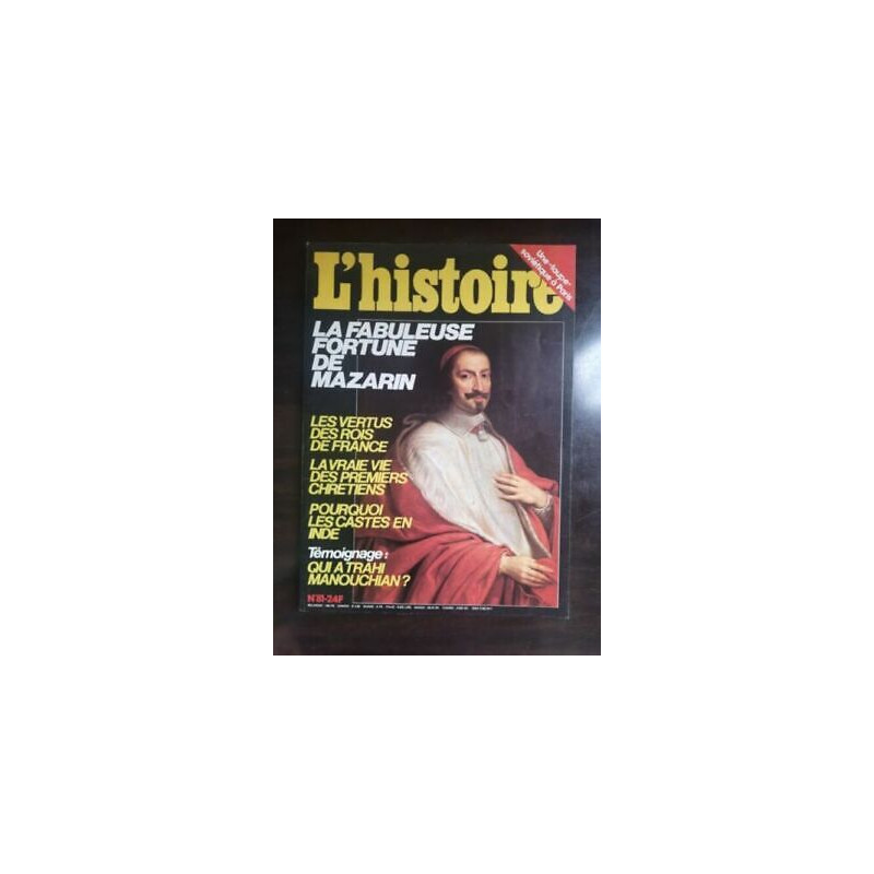 L'histoire Nº 81 La fabuleuse fortunte de mazarin septembre 1985