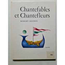 Desnos: chantefables et chantefleurs