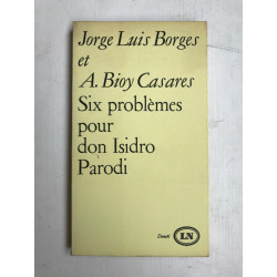 j l borges et a bioy casares Six problèmes pour don Isidro parodi