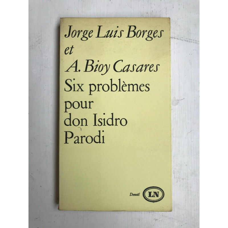j l borges et a bioy casares Six problèmes pour don Isidro parodi