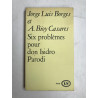 j l borges et a bioy casares Six problèmes pour don Isidro parodi