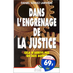 Dans l'engrenage de la justice
