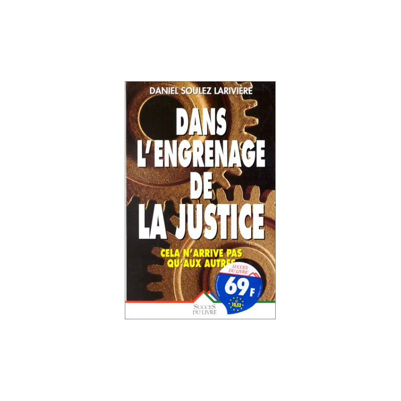 Dans l'engrenage de la justice