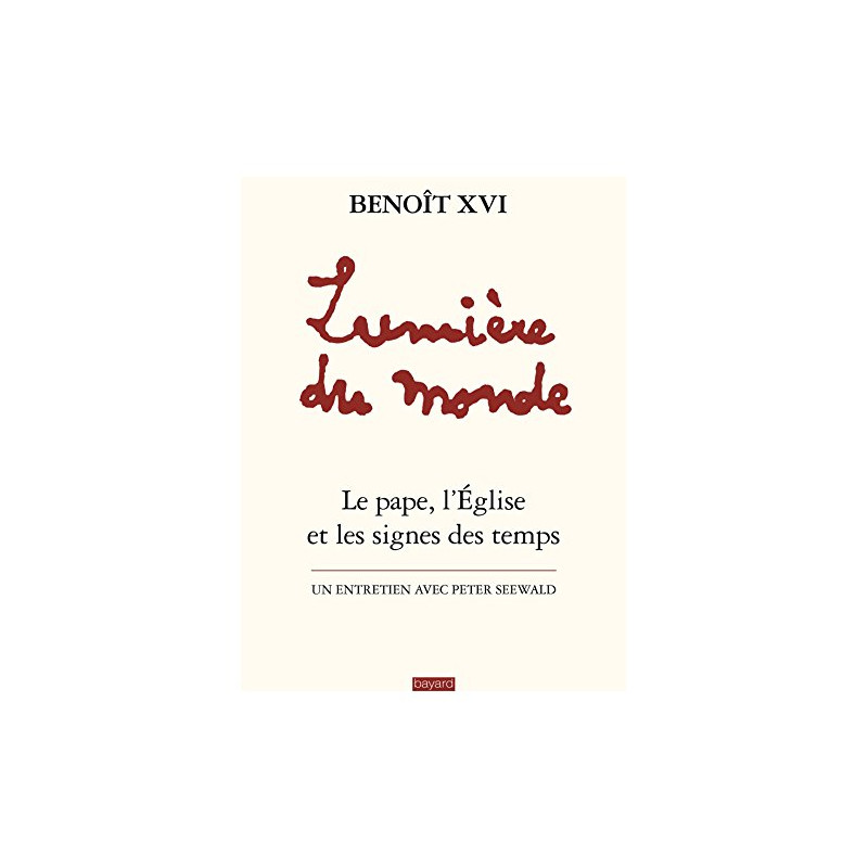 Lumière du monde - Benoît XVI