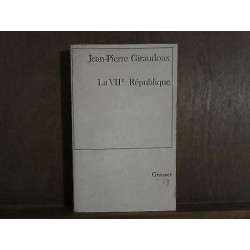 jean pierre giraudoux LA VIIe REPUBLIQUE