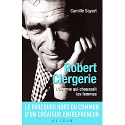 Robert Clergerie: L'homme qui chaussait les femmes