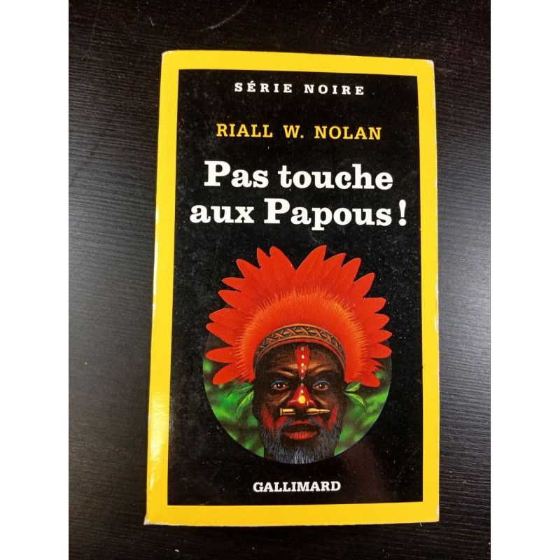 Pas touche aux Papous