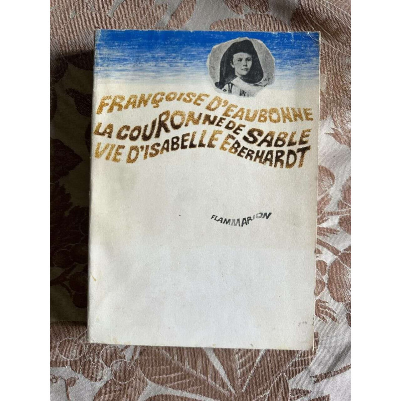 La Couronne de Sable vie d'Isabelle Eberhardt